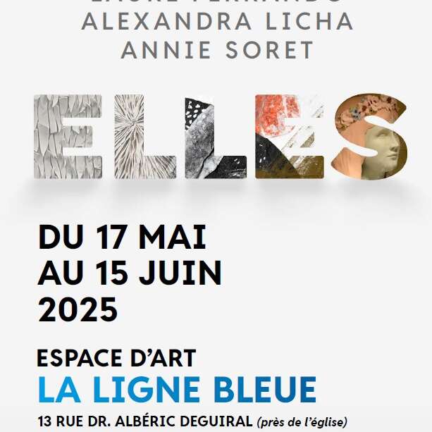 Exposition ELLES à l'espace d'art la Ligne Bleue - Carsac-Aillac