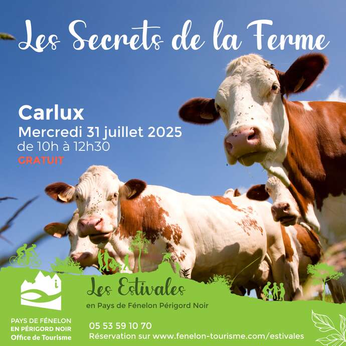 LES ESTIVALES : Les secrets de la ferme - Carlux