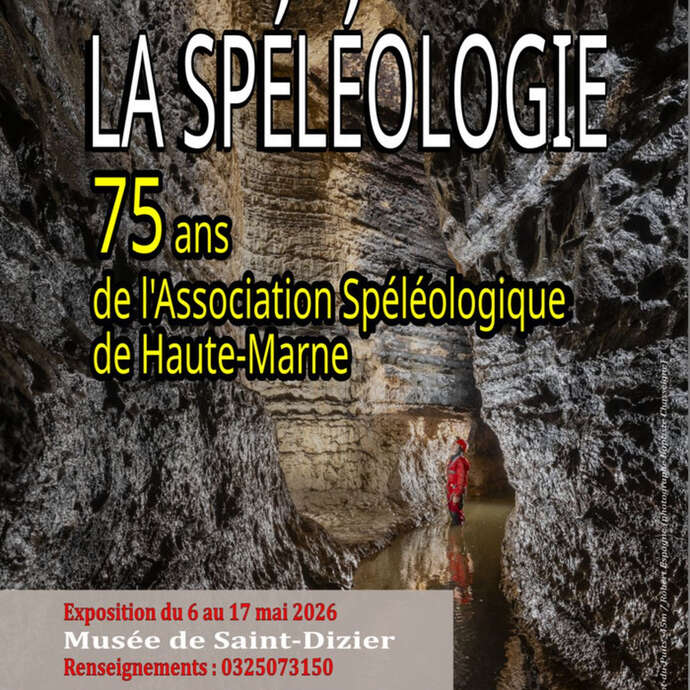 Exposition : 75 ans de l'Association Spéléologique de Haute-Marne