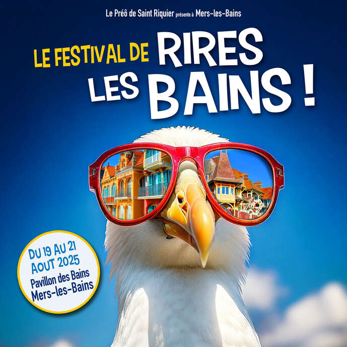 Le Festival de Rires les Bains !
