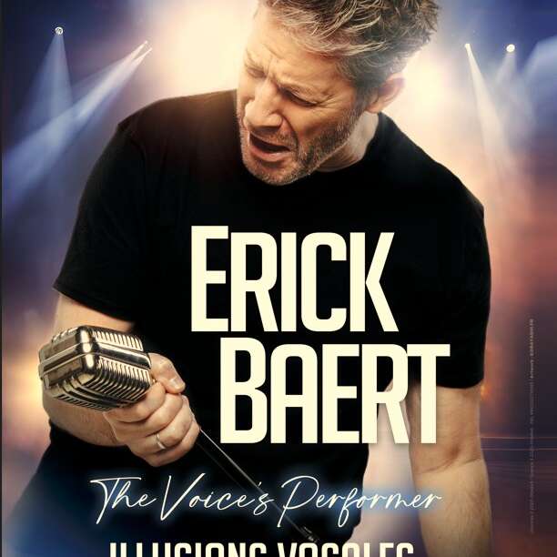 Spectacle : Erick Baert - Illusions vocales “the voice’s performer”