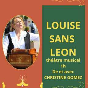 Concert - Théâtre musical : Louise sans Léon