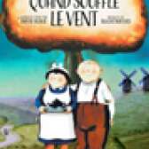 Festival du film d'animation | Diffusion : Quand souffle le vent