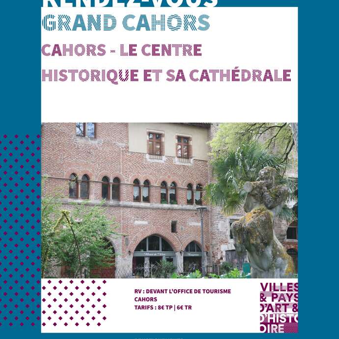 Visite guidée : Cahors, le centre historique et la Cathédrale