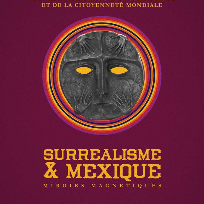 Exposition "Surréalisme et Mexique - Miroirs magnétiques"