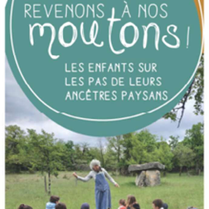Cultive ta science - Exposition "Revenons à nos moutons - Les enfants sur les pas de leurs ancêtres paysans"