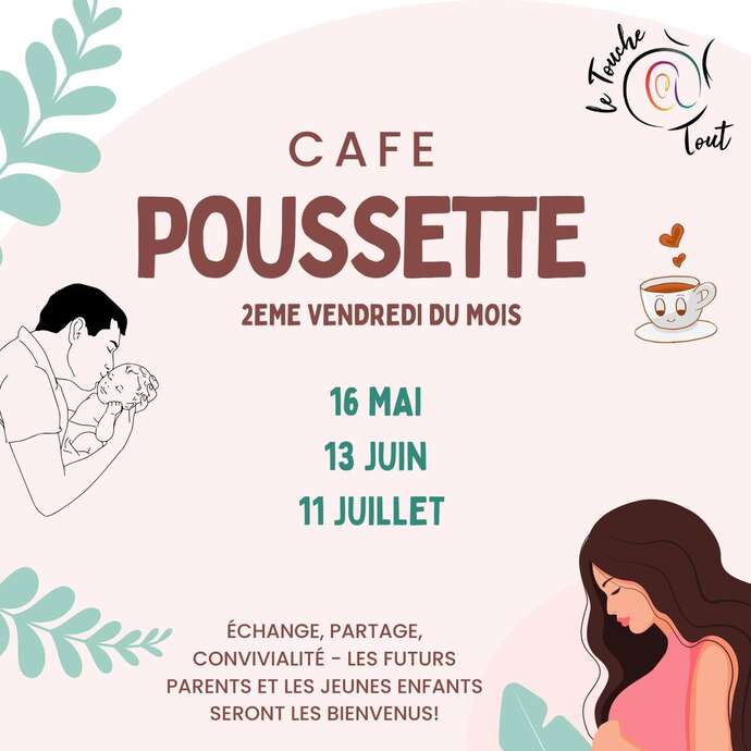 CAFÉ POUSSETTE - Le Touche @ Tout