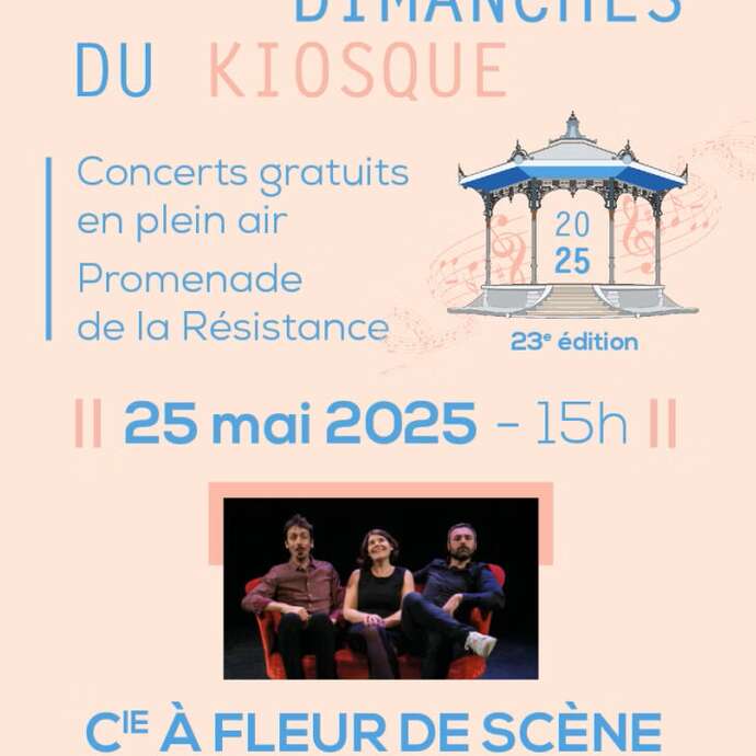 LES BEAUX DIMANCHES DU KIOSQUE - Cie à Fleur de Scène