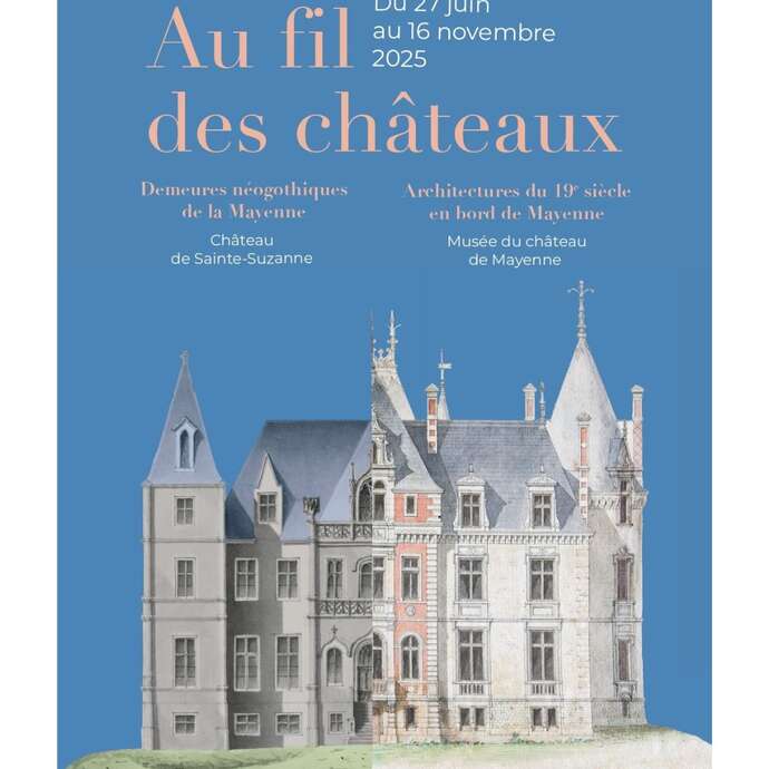EXPOSITION "AU FIL DES CHÂTEAUX"