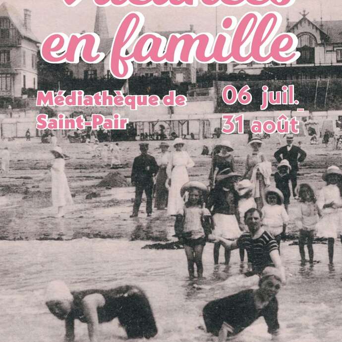 Exposition "Vacances en famille"
