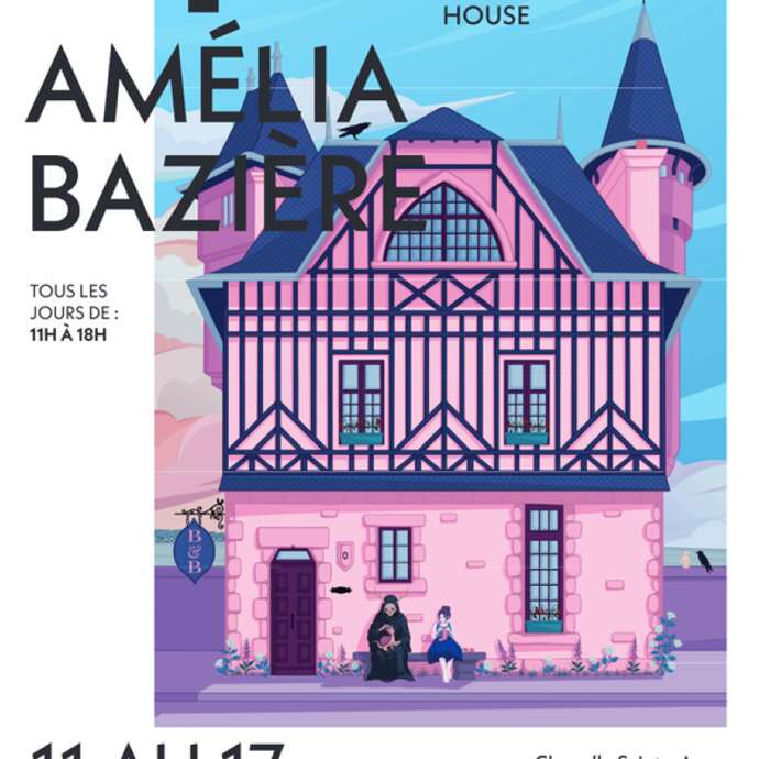 Exposition « House » d'Amélia Bazière