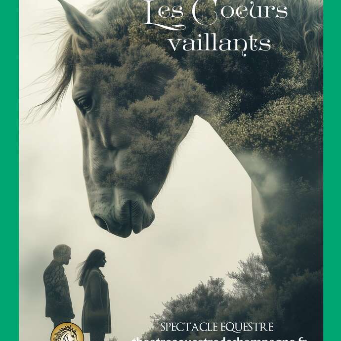 Spectacle équestre : Les coeurs vaillants