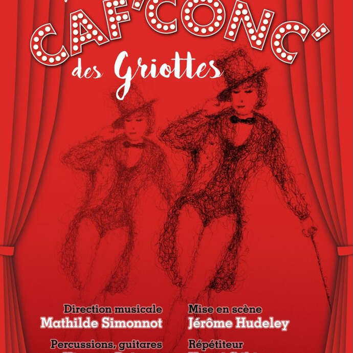 Spectacle : Au Caf’ Conc’ des Griottes