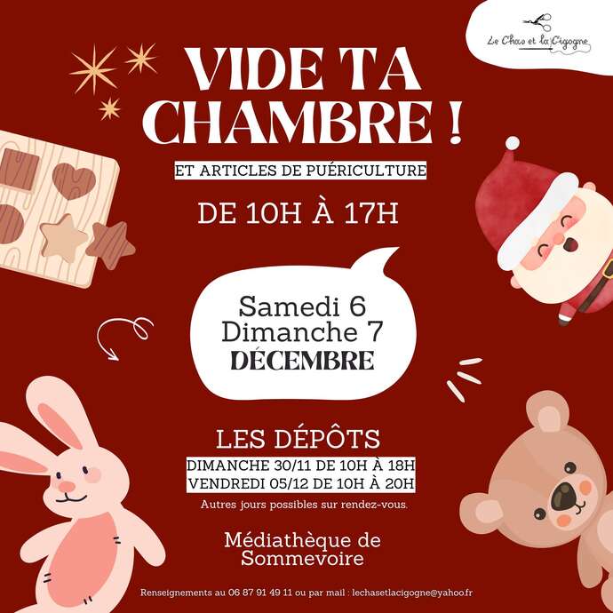 Vide ta chambre ! Et articles de puericulture.