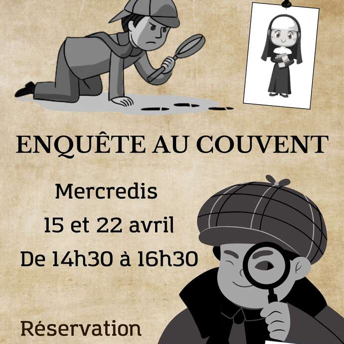 Atelier 8-12ans "Enquête au Couvent"