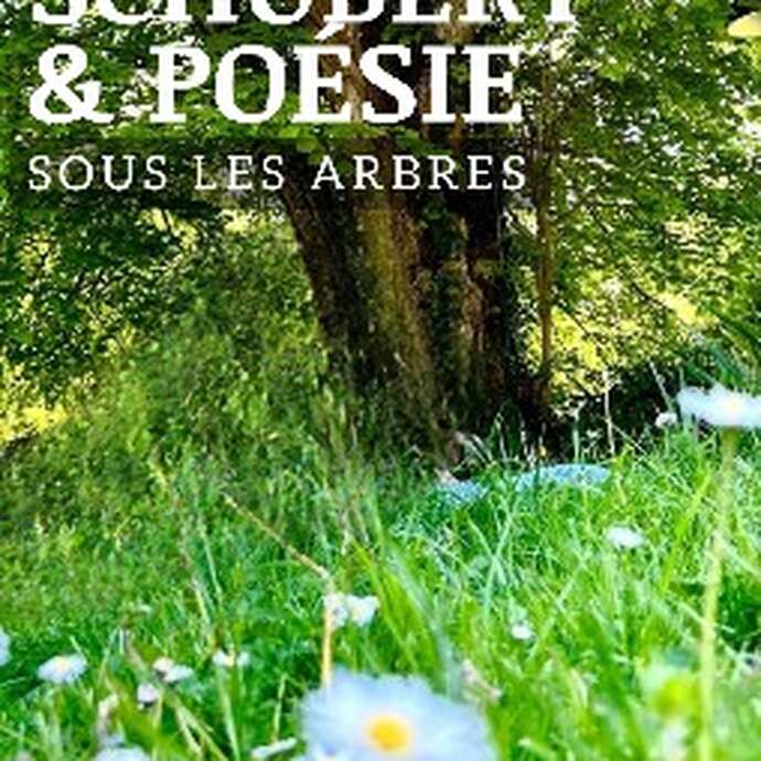 Spectacle - Lieder Schubert et Poésie sous les arbres
