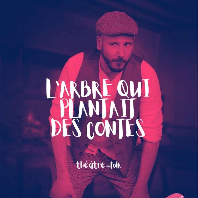 Théâtre-folk chez l'habitant "L'Arbre qui plantait des contes"- Cie Le Caravansérail des contes
