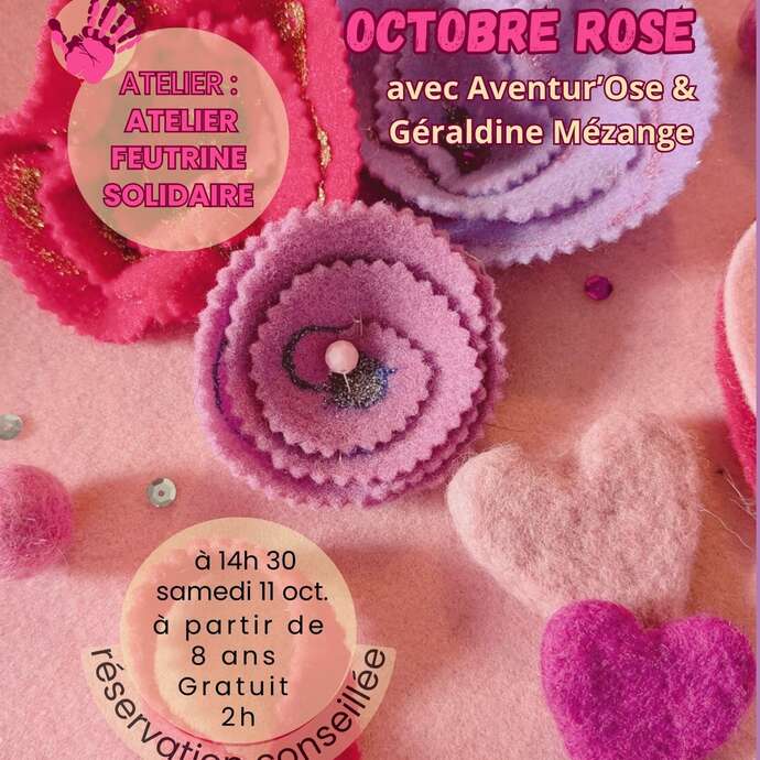 Atelier : Feutrine solidaire (avec Géraldine Mésange pour Octobre Rose)