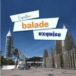 EXPOSITION - Balade Exquise EXPOSITION - Balade Exquise