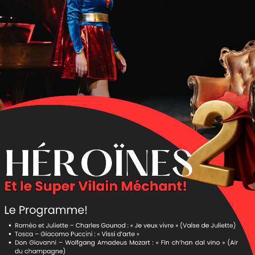 SPECTACLE LYRIQUE - Héroïnes 2 et le Super Vilain Méchant