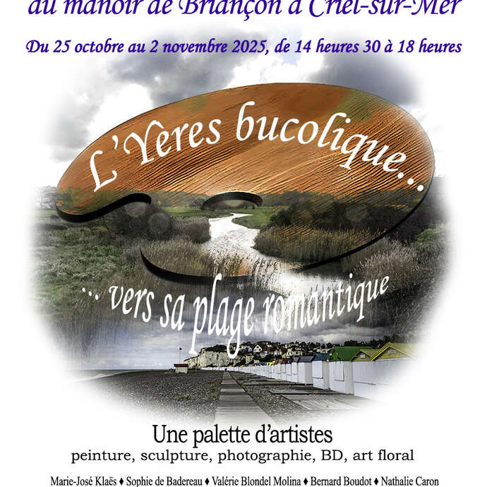 Exposition "L'Yères bucolique... vers sa plage romantique"