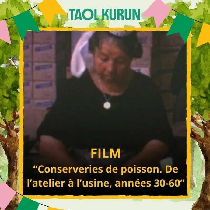 Film “Conserveries de poisson. De l'atelier à l'usine - années 30-60” [Festival Taol Kurun]