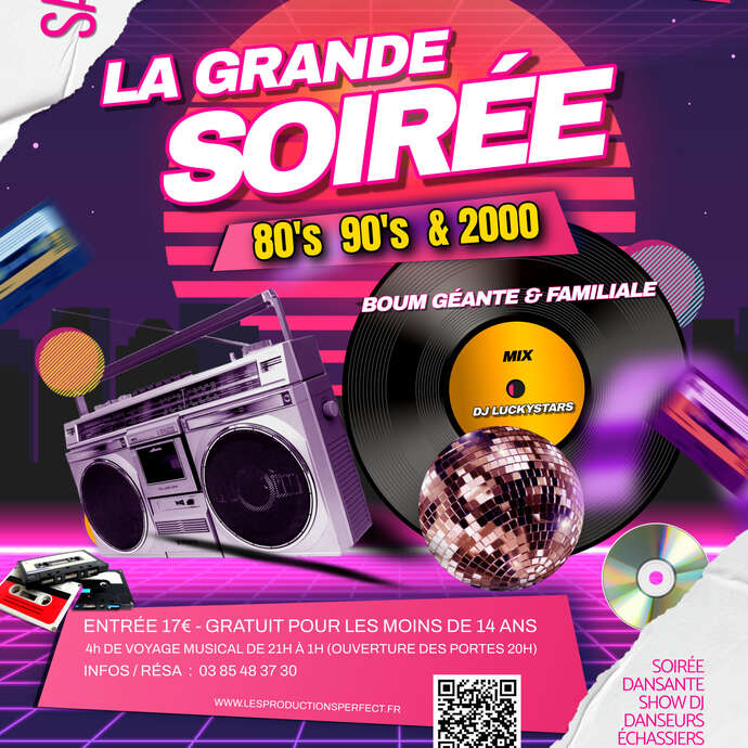 La Grande Soirée 80’s • 90’s • 2000