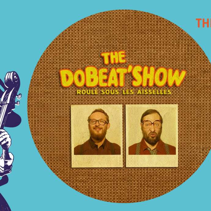 Garçon la note ! The Dobeat'Show