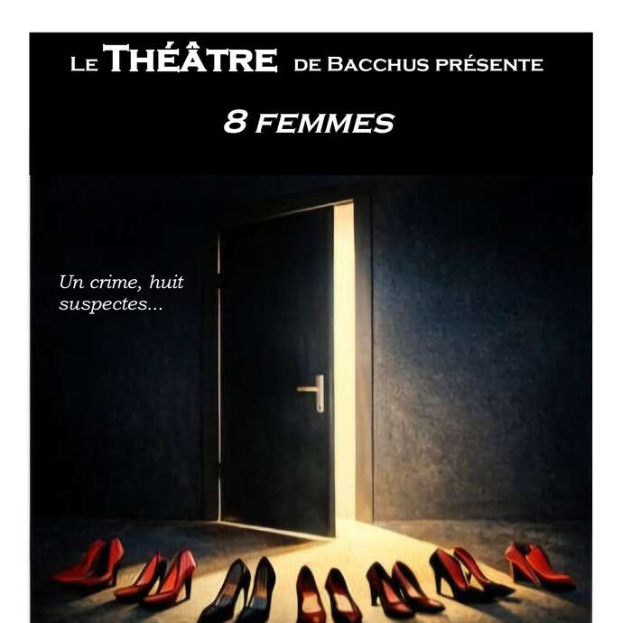 Huit Femmes par la troupe adulte du théâtre de Bacchus