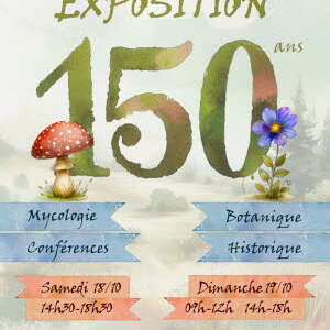 Exposition botanique et mycologique 150 ans