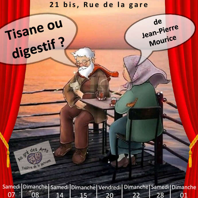 Théâtre  Tisane ou Digestif