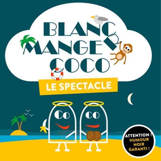 Blanc Manger Coco – Le spectacle