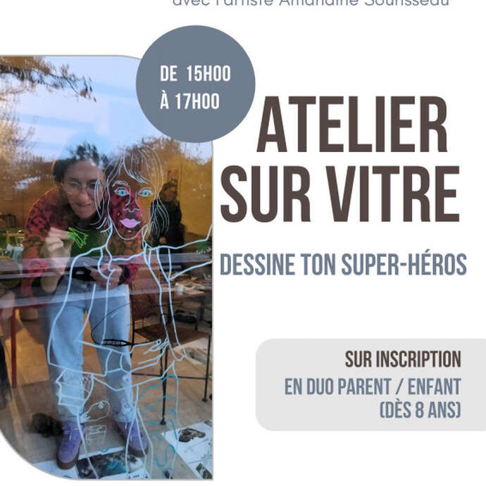 Atelier sur vitre Dessine ton super héros