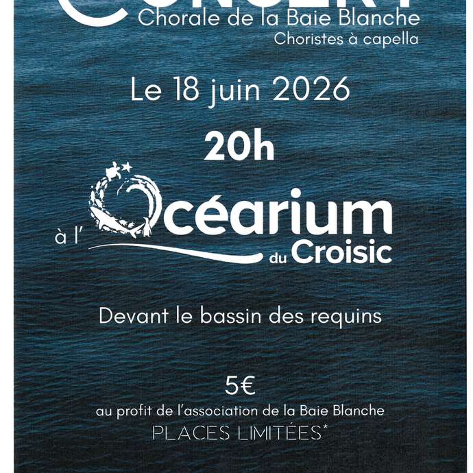 Concert - Chorale de la Baie Blanche à l'Océarium du Croisic