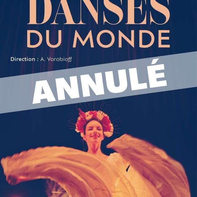 Les plus belles danses du monde - ANNULE