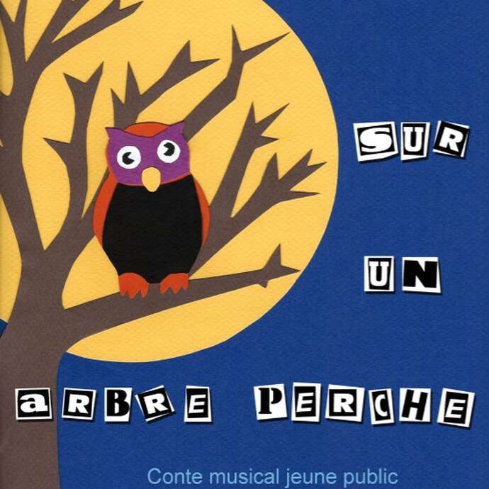Spectacle enfants : Sur un arbre perché