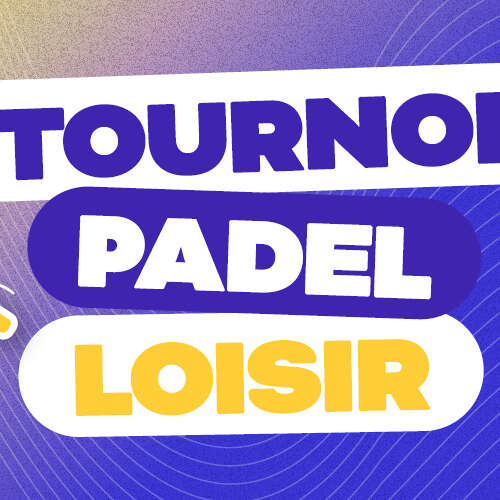 Tournoi de Padel loisirs