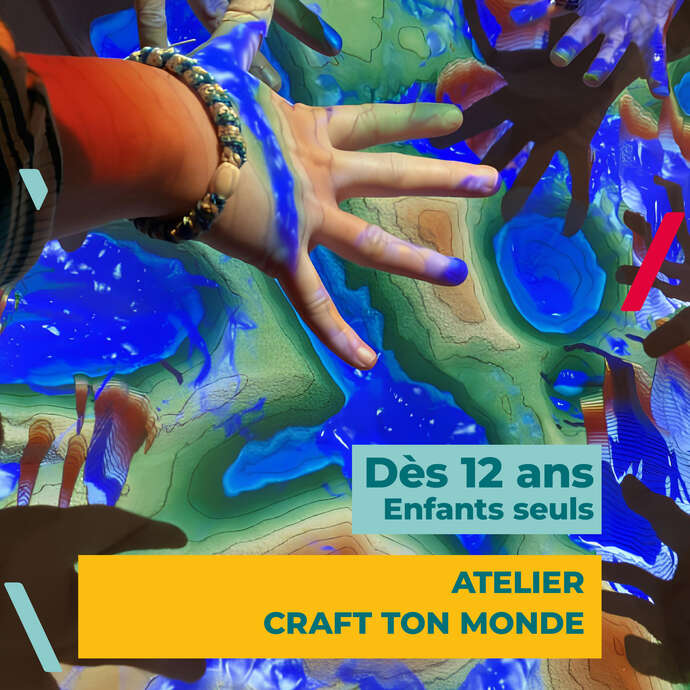 Atelier ados -  Craft ton monde