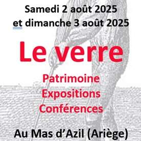 Le verre au Mas d’Azil - Patrimoine Expositions Conférences