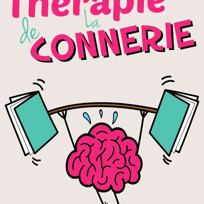 Thérapie connerie - comédie