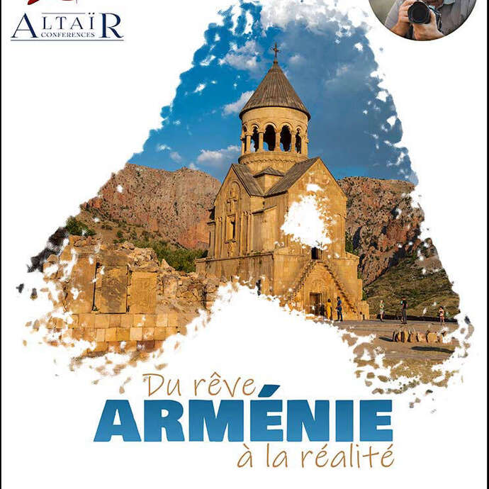 ALTAÏR conférences - Arménie, du rêve à la réalité