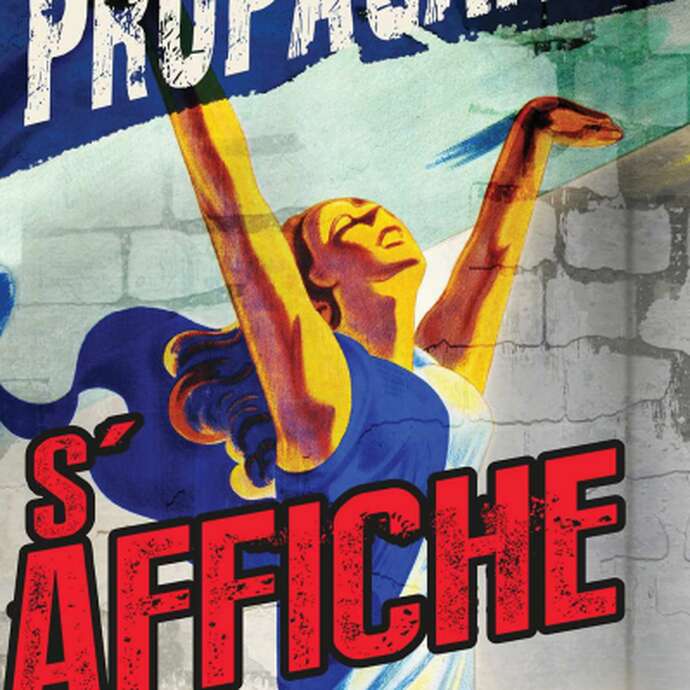 Exposition « La propagande s’affiche »