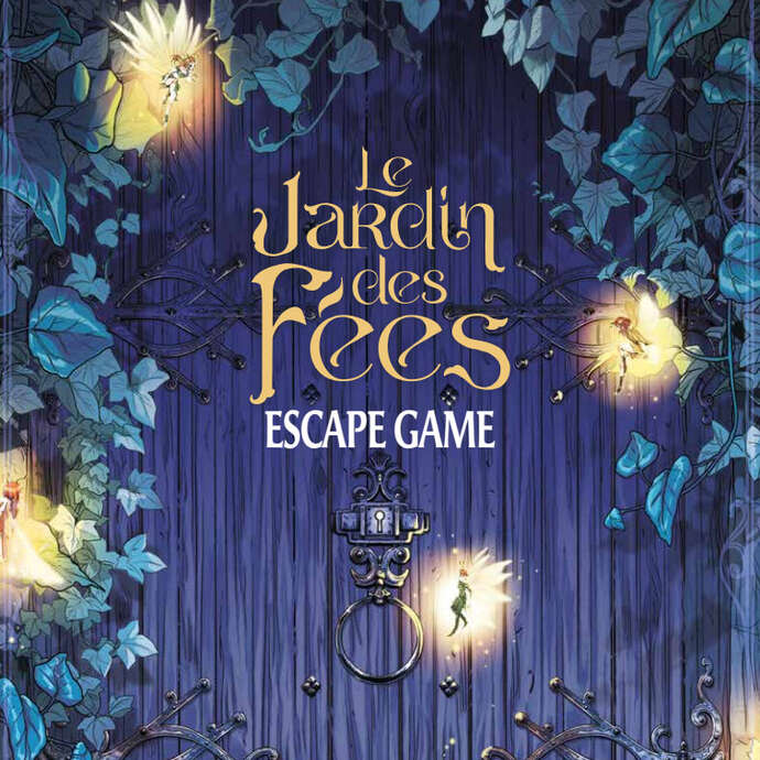 Escape Game " Le jardin des fées "