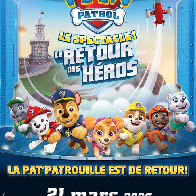 PAT’ PATROUILLE Le Retour des Héros