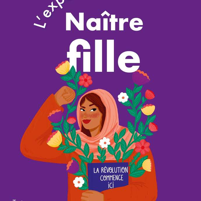 Exposition : Naître fille