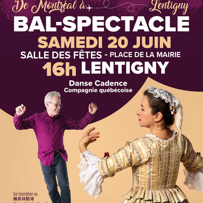 Bal - spectacle "De Montréal à Lentigny"