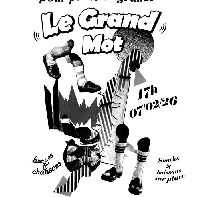 "Le Grand Mot" Spectacle Musical pour enfants et leurs amis