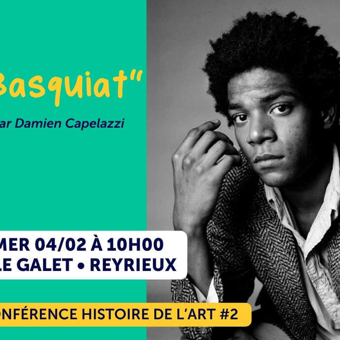 [EN COURS DE REPORT !] Conférence histoire de l'Art : Basquiat