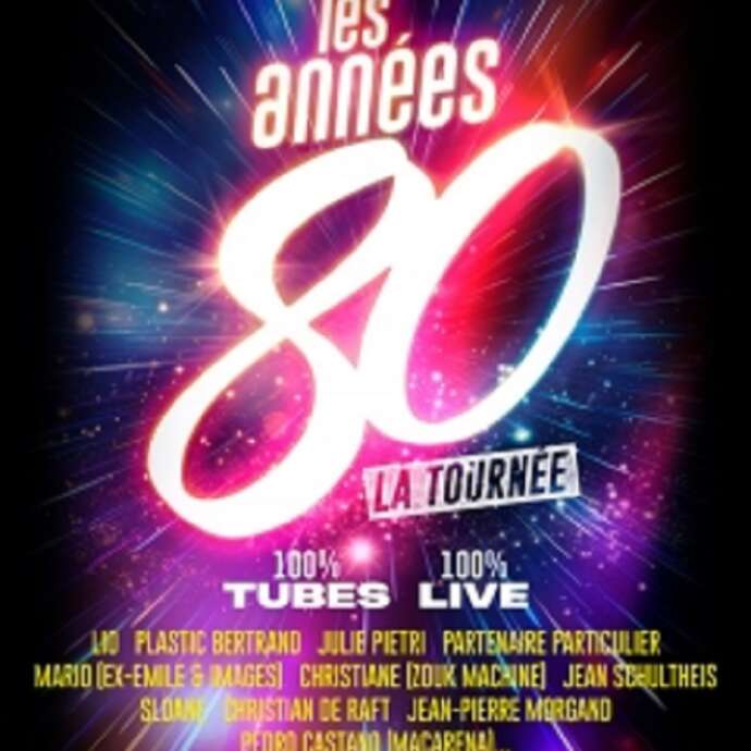 LES ANNEES 80 La Tournée
