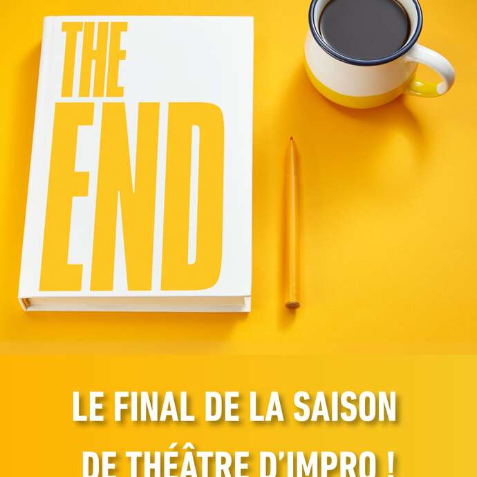 Spectacle d’Impro : The End